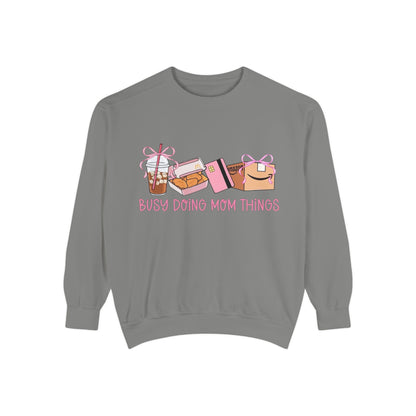 Busy Doing Mom Things Sweatshirt