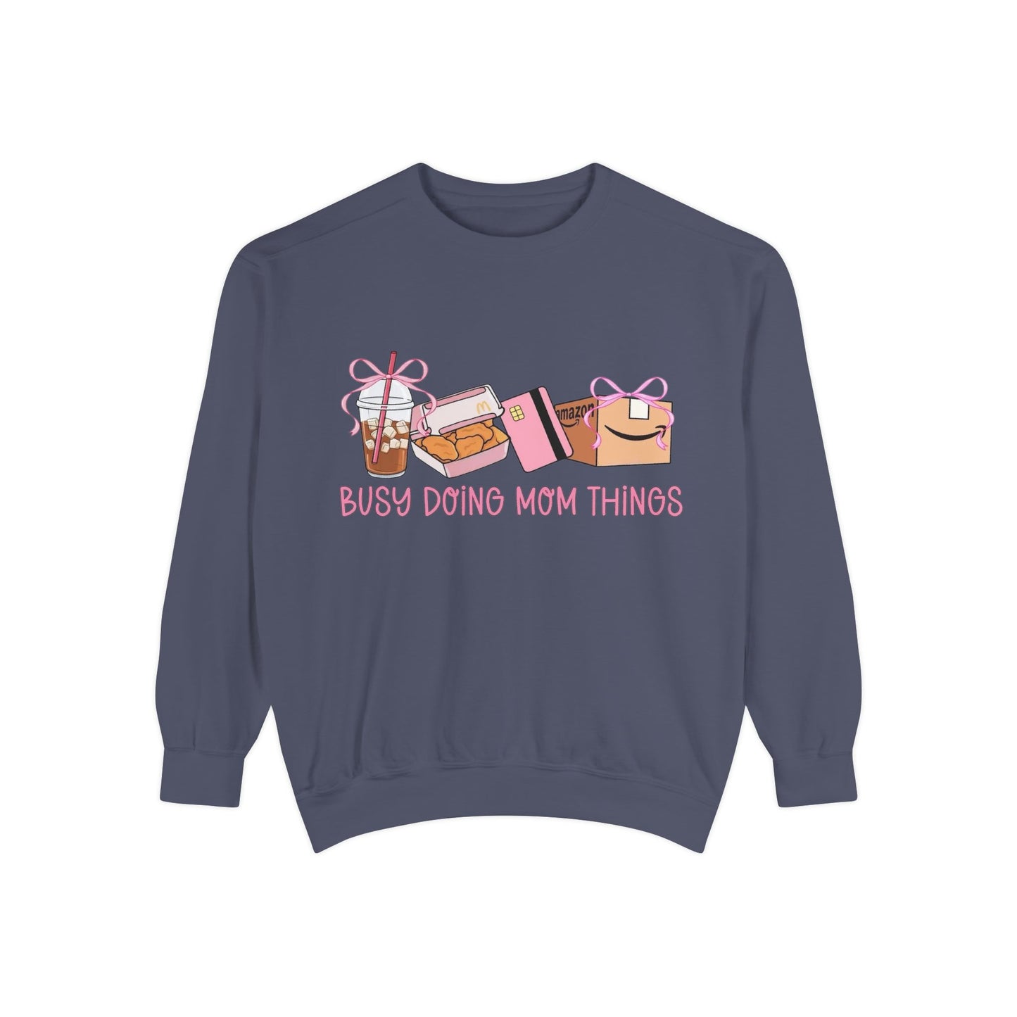 Busy Doing Mom Things Sweatshirt