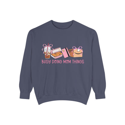 Busy Doing Mom Things Sweatshirt