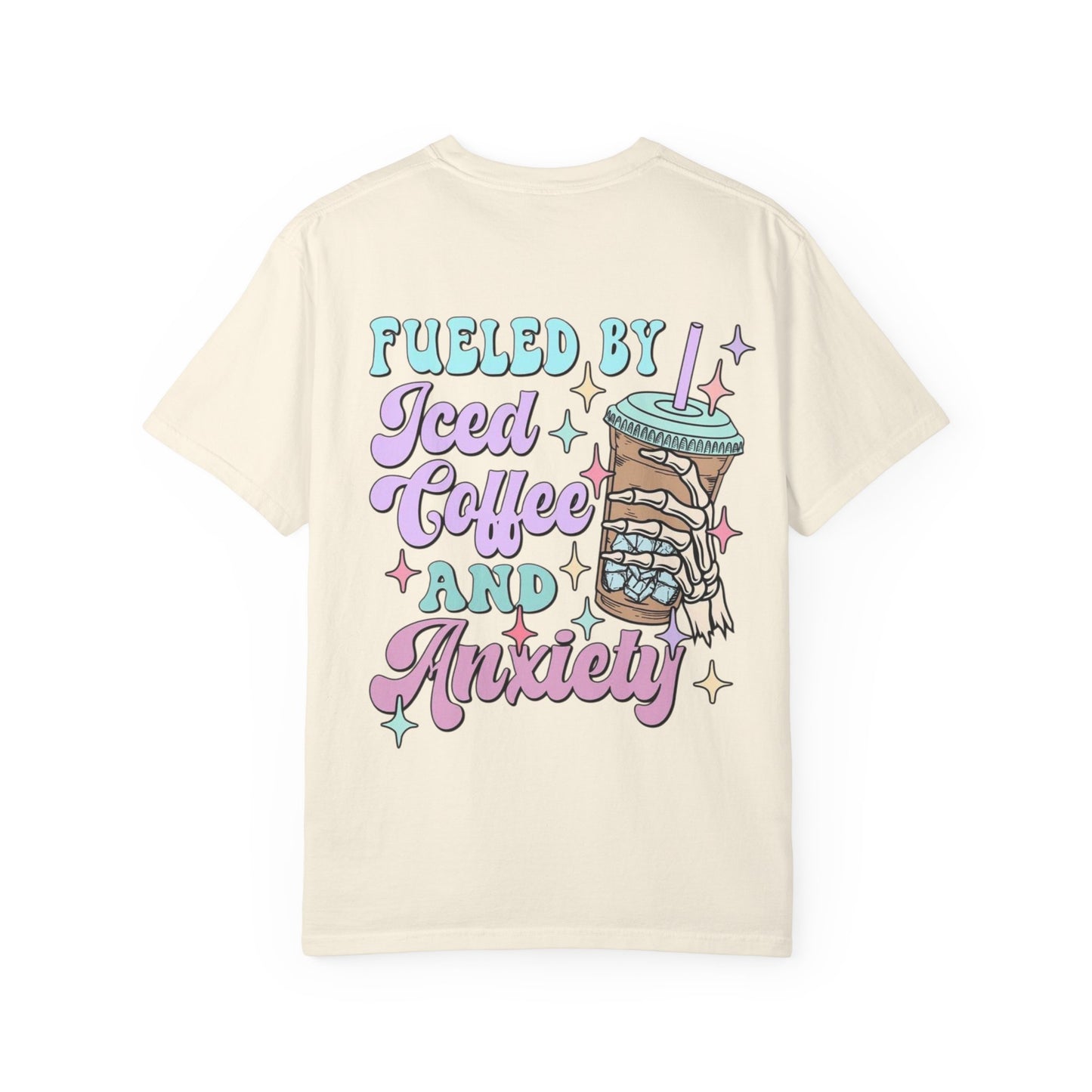 Iced Coffee & Anxiety T-Shirt — 'Fueled by Iced Coffee and Anxiety' Graphic Tee
