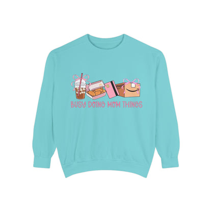 Busy Doing Mom Things Sweatshirt