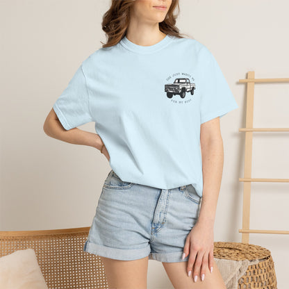 T-Shirt — "She Just Wants Me for My Body" Truck Graphic Tee