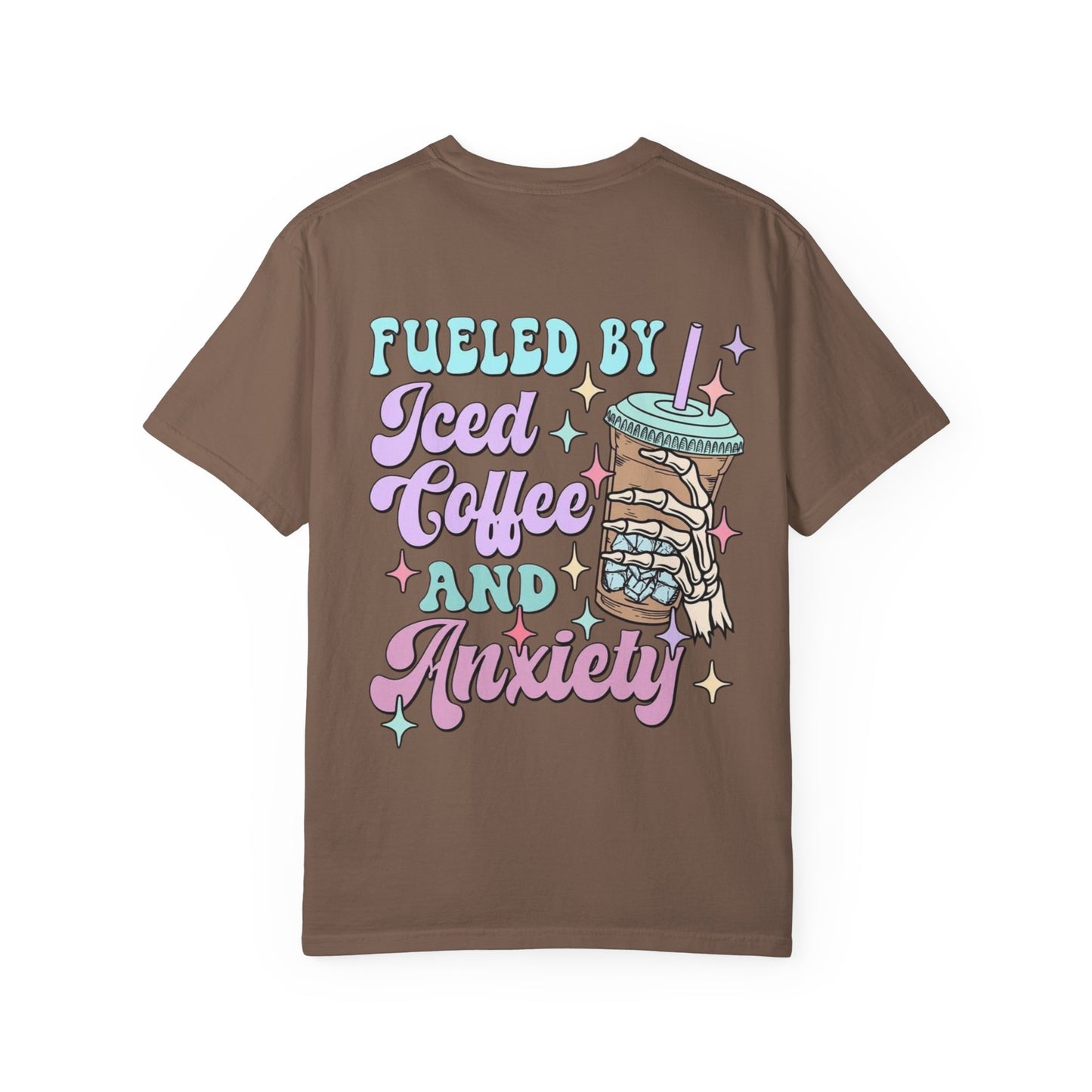 Iced Coffee & Anxiety T-Shirt — 'Fueled by Iced Coffee and Anxiety' Graphic Tee