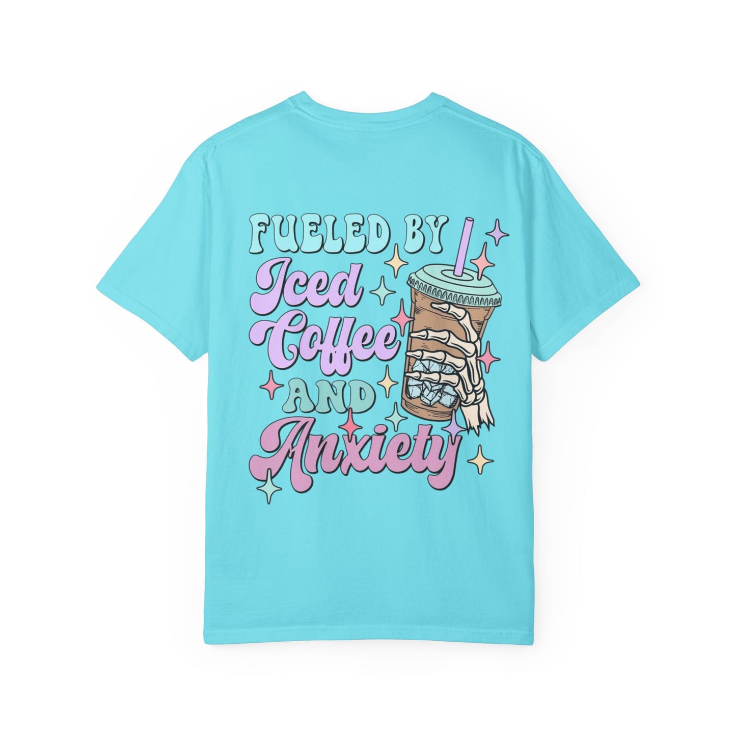 Iced Coffee & Anxiety T-Shirt — 'Fueled by Iced Coffee and Anxiety' Graphic Tee