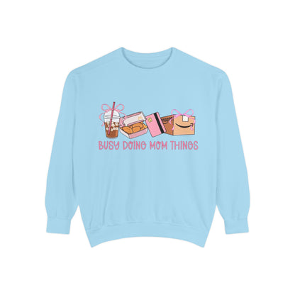 Busy Doing Mom Things Sweatshirt