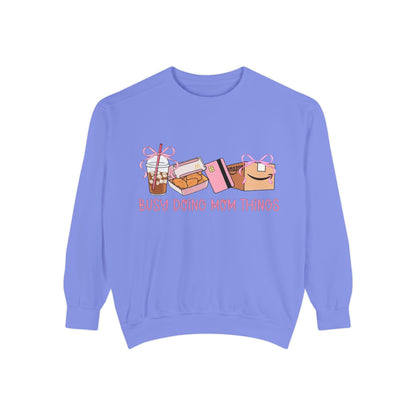Busy Doing Mom Things Sweatshirt