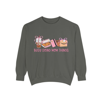 Busy Doing Mom Things Sweatshirt