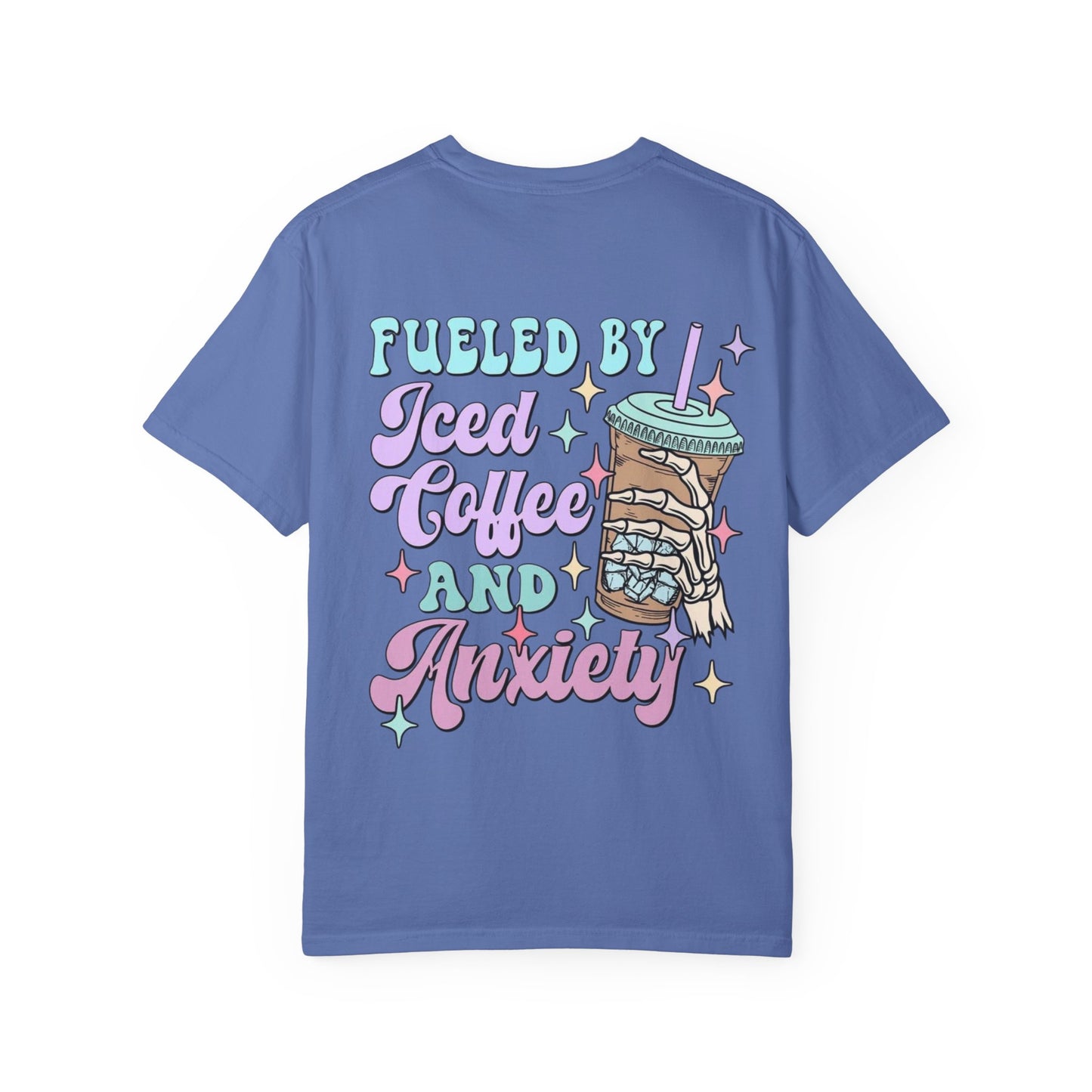 Iced Coffee & Anxiety T-Shirt — 'Fueled by Iced Coffee and Anxiety' Graphic Tee